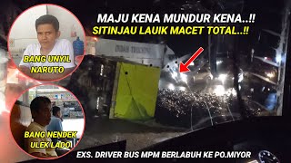 SUPIR BUS JULUKAN NARUTO & ULEK LADO EXS PO MPM BERLABUH KE PO.MIYOR⁉️ sitinjau lauik berduka