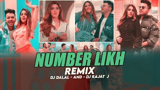 Number Likh | Club Remix | DJ Rajat J & DJ Dalal | Tony Kakkar | Nikki Tamboli | Latest DJ Song