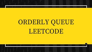 Orderly queue Leetcode Problem Hard