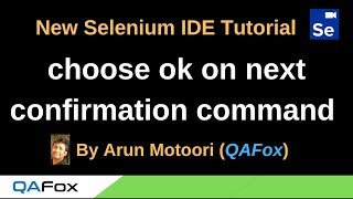 New Selenium IDE - Part 55 - choose ok on next confirmation Command