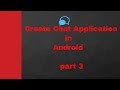 How to Create Chat Application in Android :part3 | ShoutCafe.com