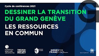 Dessiner le Grand Genève | Nathalie MONGÉ & Franck HULLIARD | Les ressources en commun