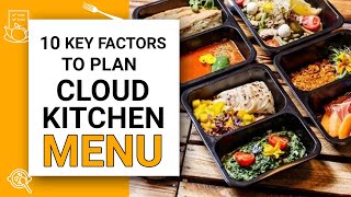 How To Plan Your Menu For Cloud Kitchen- 10 Key Factors | Cloud Kitchen Menu Ideas | Kiran Biligiri