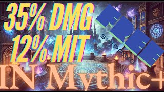 How to Get a Free 35% Damage Buff and 12% MIT in Mythic+ 11.0.7 world of warcarft