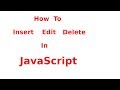 How to insert retrieve and delete the data from table using javascript