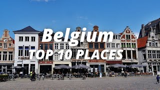 Top 10 Places to Visit in Belgium