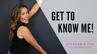 Get to Know Me | PAST RELATIONSHIPS, STRUGGLES, COACHING,