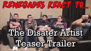 Renegades React to... The Disaster Artist - Teaser Trailer