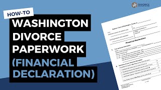 Filling out a Financial Declaration for Divorce (Washington State)