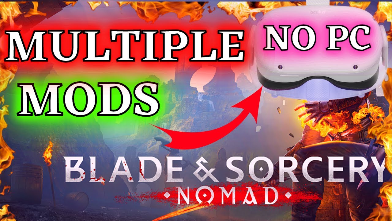 Blade And Sorcery Nomad Oculus Quest 2 Install Multiple Mods NO PC ...