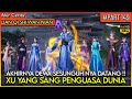 TIDAK ADA YANG LAYAK MENANTANG DEWA XU YANG !! - Alur Cerita Donghua #LQSWN PART 149