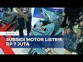 Menko Luhut: Subsidi Motor Listrik Rp 7 Juta