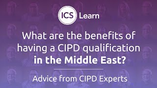 What are the benefits of having a CIPD qualification in the Middle East? | Expert Advice on CIPD