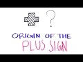 Why is the Plus Sign Used?