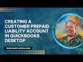 How to Create a Customer Prepaid Liability Account in QuickBooks Desktop