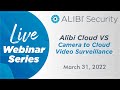 LIVE Webinar - Alibi Cloud VS: Camera to Cloud Surveillance