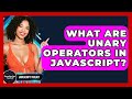 What Are Unary Operators In JavaScript? - JavaScript Toolkit
