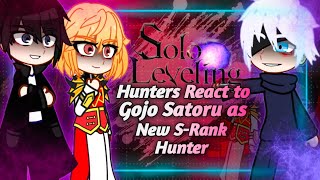 Solo Leveling react to Gojo as a New S Rank Hunter | Solo Leveling | jjk