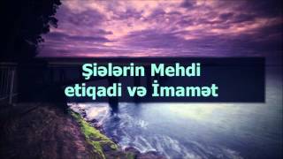 Şiələrin Mehdi etiqadi və İmamət ¦¦ Abu Zeyd