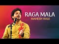 Raga Mala | Mahesh Kale | Indian Classical Music | Hindustani Sangeet | महेश काळे