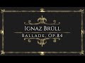 Ignaz Brüll - Ballade, Op.84