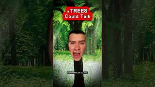 If TREES Could Talk 🌴😂 #shorts