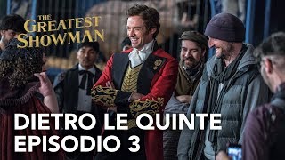 The Greatest Showman | Dietro le quinte - Episodio 3 Clip HD | 20th Century Fox 2017