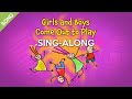 Girls and Boys Come out to Play | Sing-Along with Lyrics for Kids [SONG]