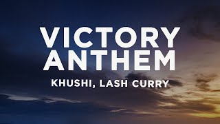 Khushi - Victory Anthem (Lyrics) ft. Lashcurry