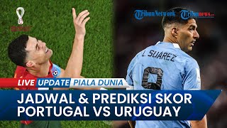 Jadwal & Prediksi Skor Portugal Vs Uruguay Piala Dunia 2022, Tersaji Drama yang akan Menegangkan