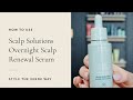 How To Use Scalp Solutions Overnight Scalp Renewal Serum | Style The Verde Way