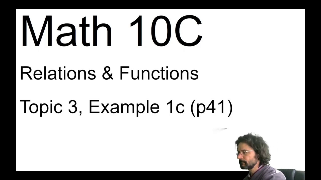 Math 10c Relations Functions Topic 3 Ex 1c Youtube