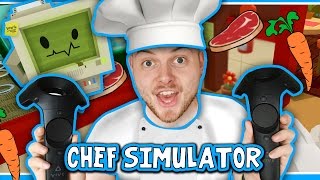 SquiddyPlays - CHEF SIMULATOR! (HTC Vive) - GOURMET CHEF!!