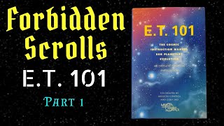 ET 101: The Cosmic Instruction Manual - Part 1 ∴ Forbidden Scrolls Ep 8