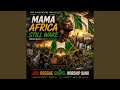 MAMA AFRICA STILL WAKE (Conscious African Afrobeat _ Roots Reggae)