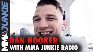 Dan Hooker wants to steal Michael Chandler's hype | UFC 257 | MMA Junkie