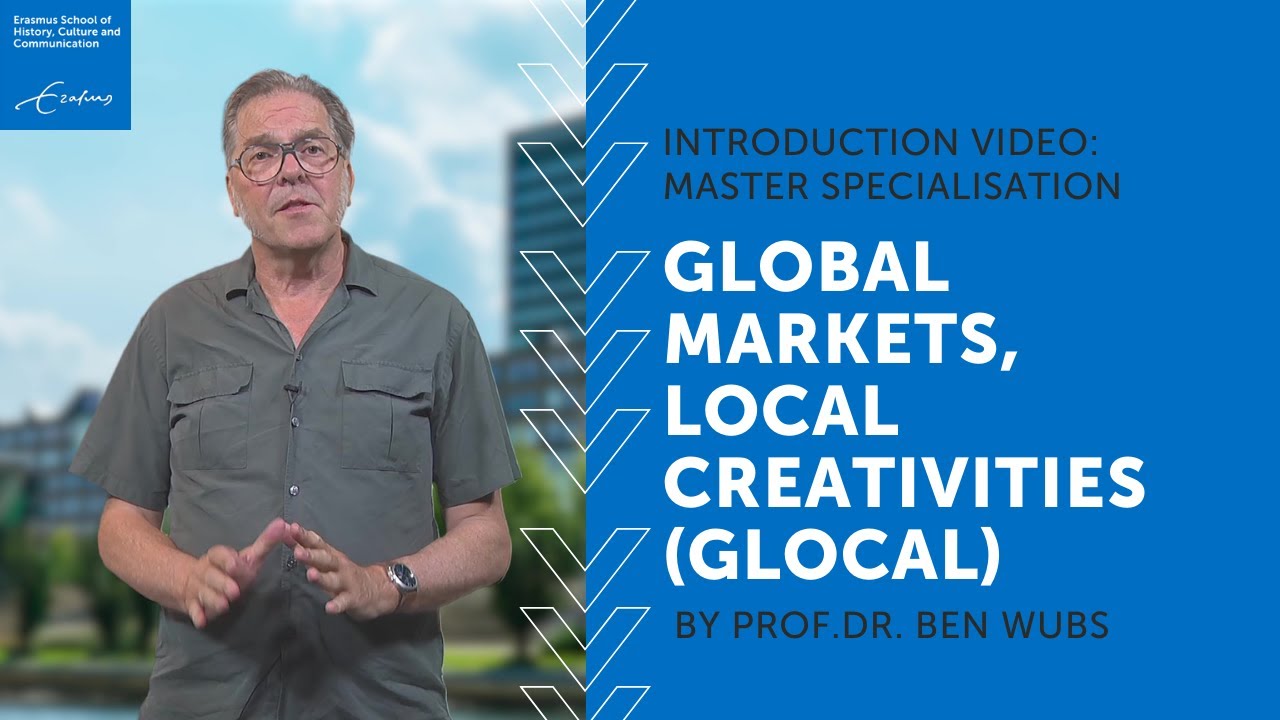 Global Markets, Local Creativities (GLOCAL) | Introduction - YouTube