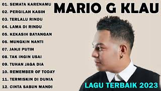 Download MARIO G KLAU Full Album - Kumpulan Lagu Terbaru MARIO G KLAU 2023 mp3