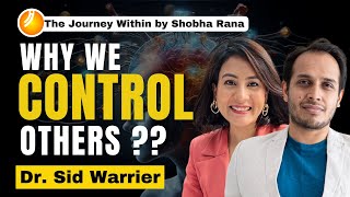 Control makes us happy | The Science Behind Why We Feel |  Dr. Sid Warrier #thejourneywithin