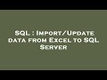 SQL : Import/Update data from Excel to SQL Server