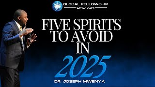 5 SPIRITS TO AVOID IN 2025  PT. 2 || DR. JOSEPH MWENYA