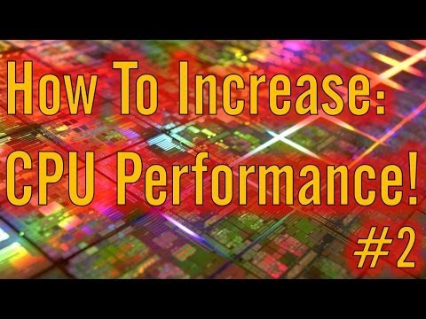 How To Increase: CPU Performance (How To Increase Computer Performance Series) How To Increase: CPU Performance (How To Increase Computer Performance Series)