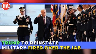 TRUMP to REINSTATE FIRED MILITARY \