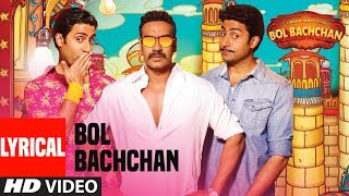 Lyrical: "Bol Bachchan" Title Song | Amitabh Bachchan, Abhishek Bachchan, Ajay Devgn
