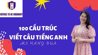 [LIVESTREAM] 100 CẤU TRÚC VIẾT CÂU TRONG TIẾNG ANH | ENGLISH MS HẰNG BỰA