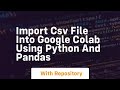 Import csv file into google colab using python and pandas