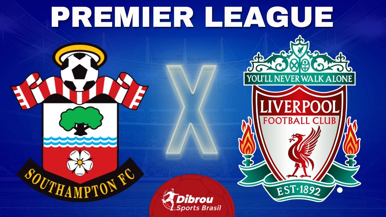 SOUTHAMPTON X LIVERPOOL AO VIVO | PREMIER LEAGUE - RODADA 38 | NARRAÇÃO ...