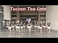 Tucson Too Late│Line Dance by Maddison Glover (AUS)│Demo & Walk Through║為時已晚│排舞│含導跳║4K