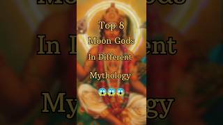 Top 8 Moon Gods In Different Mythology 😱🔱🙏🏻 #shorts #viralshorts #hindugod #whatsappstatus #trending