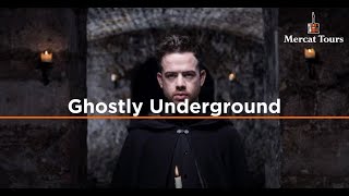 Ghostly Underground | Ghost Tour | Edinburgh | Mercat Tours